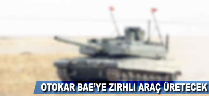 Otokar BAE'ye zırhlı araç üretecek