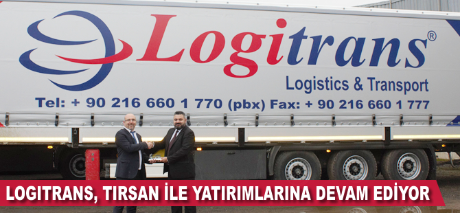 Logitrans, Tırsan ile yatırımlarına devam ediyor