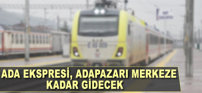 Ada Ekspresi, Adapazarı merkezine kadar girecek