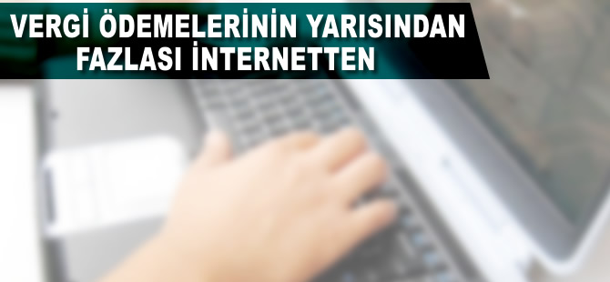 Vergi ödemelerinin yarısından fazlası internetten