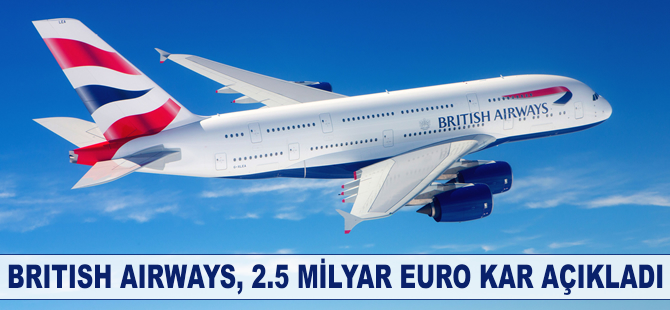 British Airways 2,5 milyar Euro kar açıkladı