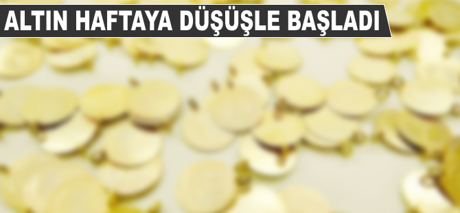 Altın haftaya düşüşle başladı