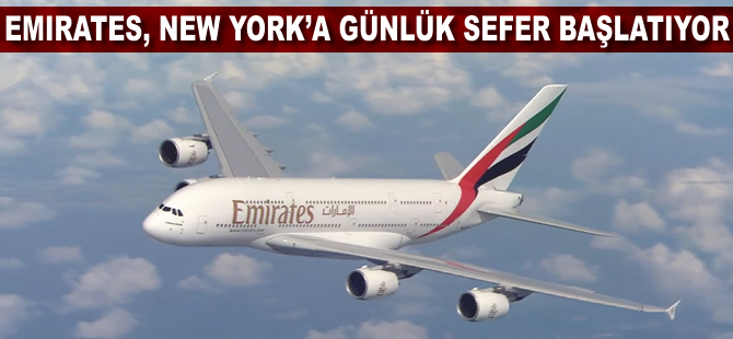 Emirates Atina üzerinden New York’a günlük sefer başlatıyor