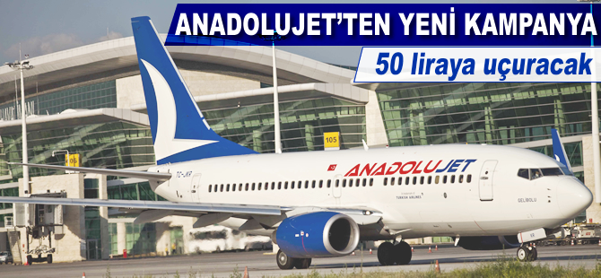 AnadoluJet'ten 50 liraya uçuş fırsatı