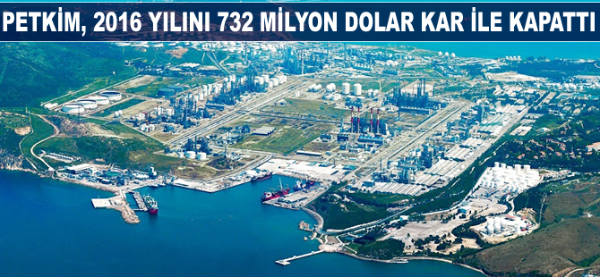 Petkim, 2016 yılını 732 milyon dolar kar ile kapattı