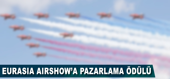 Eurasia Airshow'a pazarlama ödülü