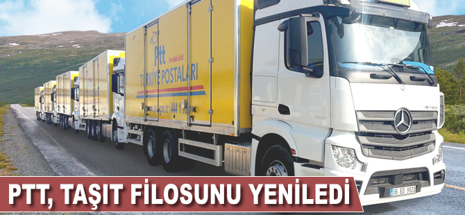 PTT, taşıt filosunu yeniledi