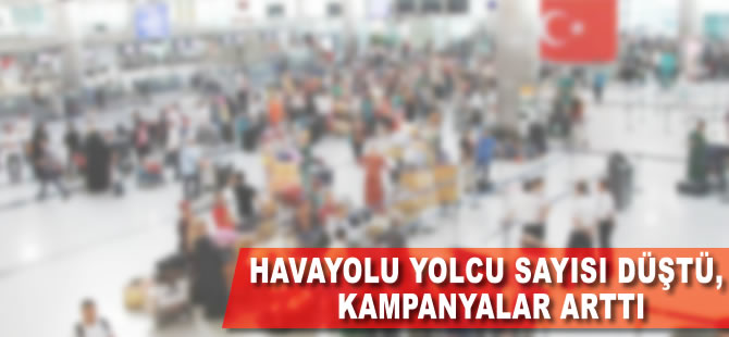 Yolcu sayısı düştü, kampanya furyası başladı