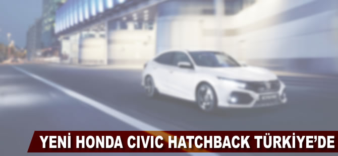 Yeni Honda Civic Hatchback Türkiye’de