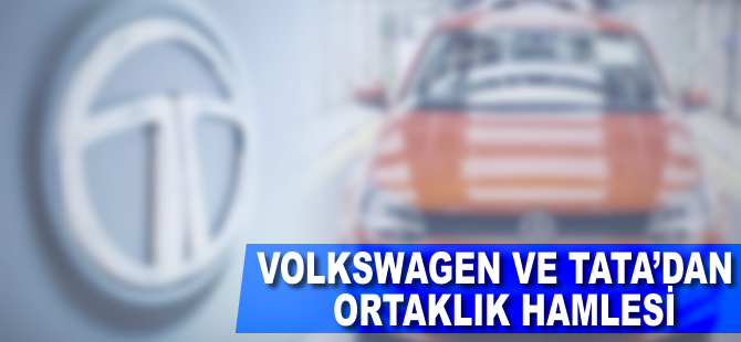 Volkswagen ve Tata'dan ortaklık hamlesi