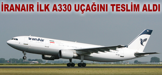 İranAir ilk A330 uçağını teslim aldı