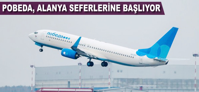 Pobeda, Alanya seferlerine başlıyor