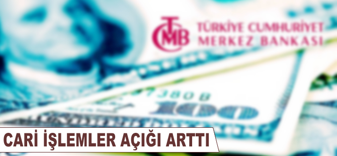 Cari işlemler açığı arttı