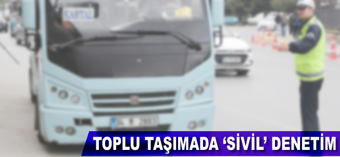 Toplu taşımada 'sivil' denetim