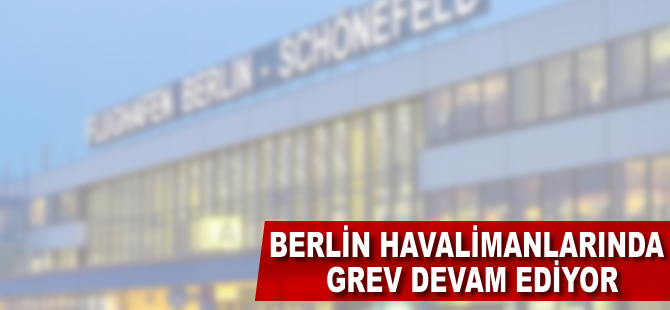 Berlin'de grev hafta boyu sürebilir