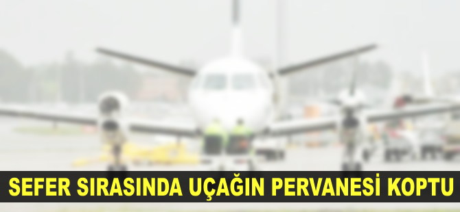 Sefer sırasında uçağın pervanesi koptu