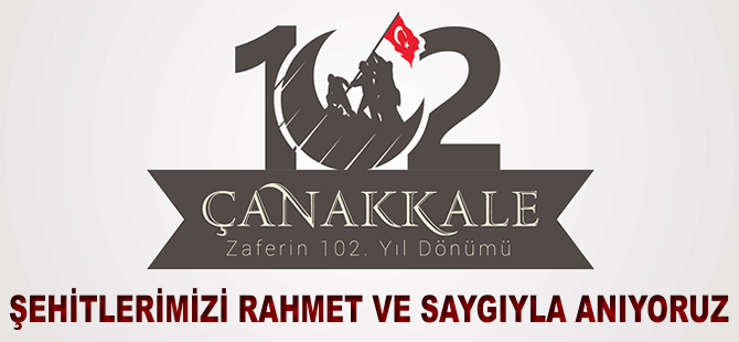 18 Mart Çanakkale Zaferi'nin 102. yıl dönümü