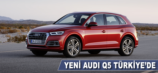 Yeni Audi Q5 Türkiye’de!