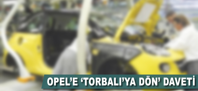 Opel'e 'Torbalı'ya dön' daveti