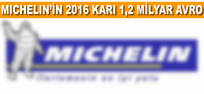 Michelin'in 2016 karı 1,2 milyar avro