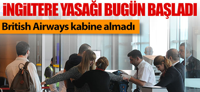 İngiltere yasağı bugün başladı