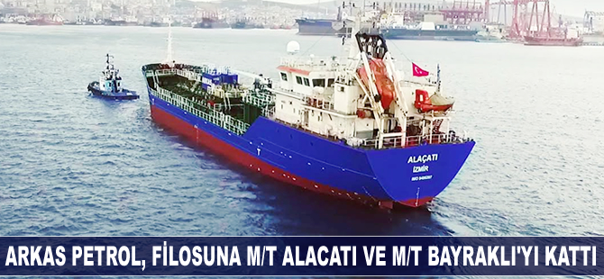 Arkas Petrol, filosuna 2 tanker daha katarak tanker sayısını yediye çıkardı