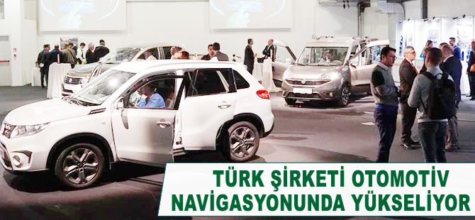 Türk şirketi otomotiv navigasyonunda yükseliyor