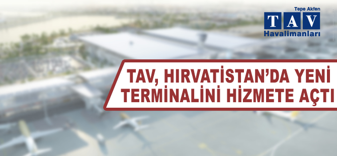 Hırvatistan'a TAV damgası