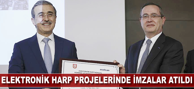 Elektronik harp projelerinde imzalar atıldı