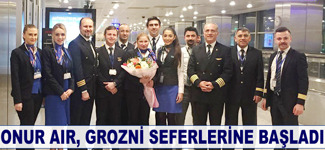 Onur Air Grozni seferlerine başladı