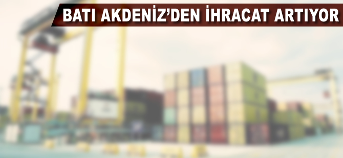 Batı Akdeniz'den ihracat artıyor