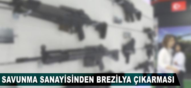 Savunma sanayisinden Brezilya çıkarması