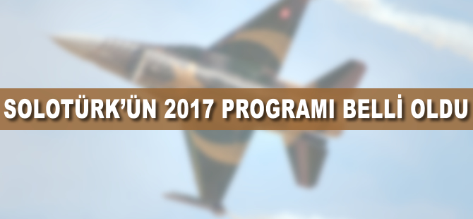 Solotürk'ün 2017 programı belli oldu