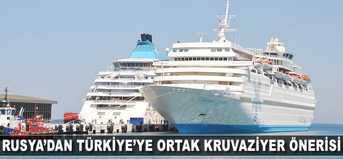 Rusya'dan Türkiye'ye ortak kruvaziyer önerisi