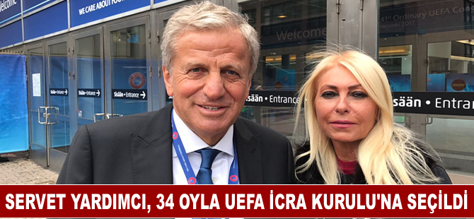 Servet Yardımcı, 34 oyla UEFA İcra Kurulu'na seçildi