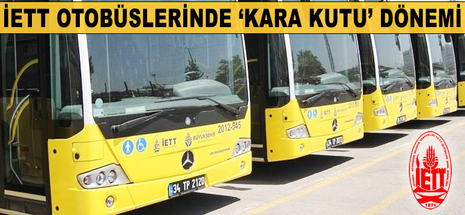 İETT otobüslerinde 'karakutu' dönemi