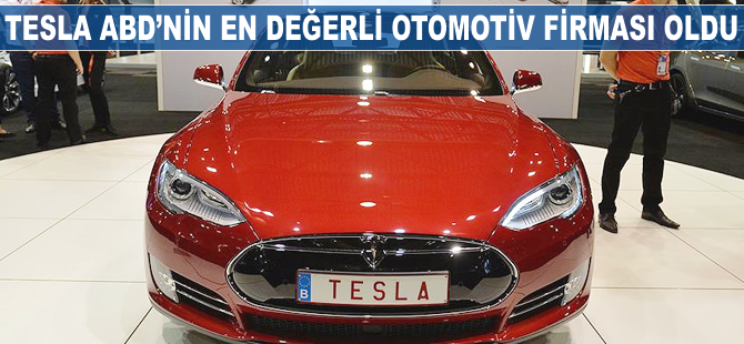 Tesla ABD'nin en değerli otomotiv firması oldu