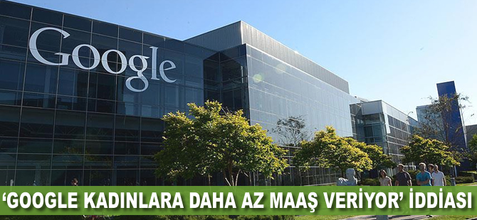 'Google kadınlara daha az maaş veriyor' iddiası