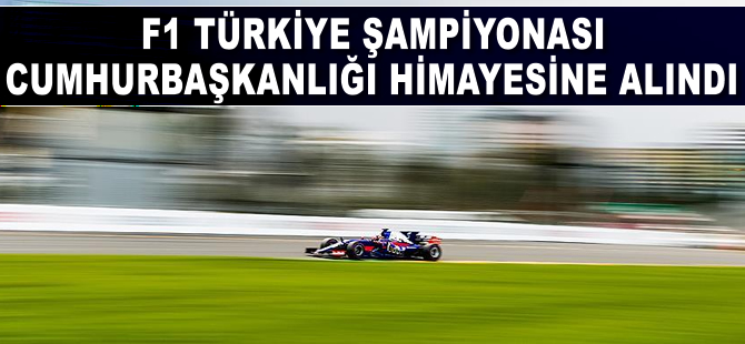 F1 Türkiye Şampiyonası Cumhurbaşkanlığı himayesine alındı