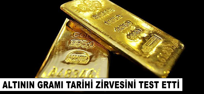 Altının gramı tarihi zirvesini test etti