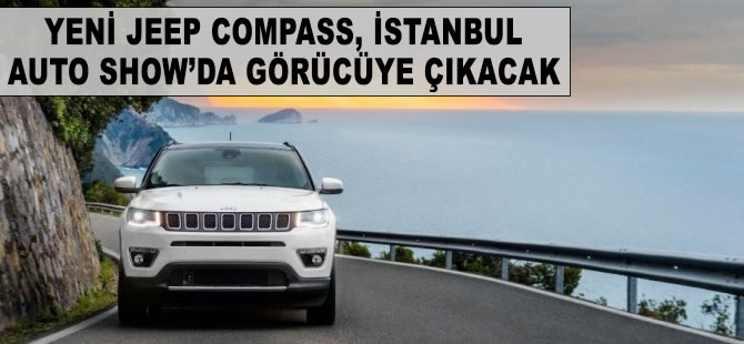 Yeni Jeep Compass İstanbul Autoshow'da görücüye çıkıyor