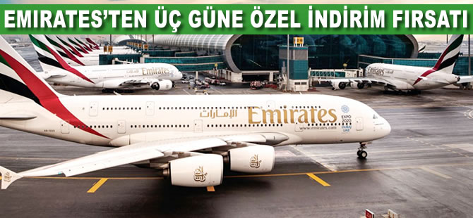 Emirates’ten üç güne özel indirim fırsatı