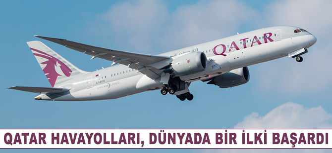 Qatar Havayolları dünyada bir ilki başardı