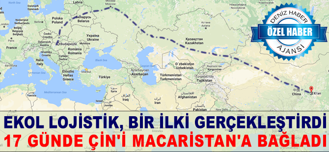 Ekol Lojistik, 17 günde Çin'i Macaristan'a bağladı