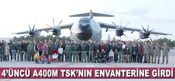 TSK 4'üncü A400M'in envantere girdiğini açıkladı