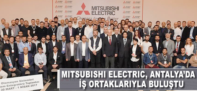 Mitsubishi Electric, Antalya'da iş ortaklarıyla buluştu