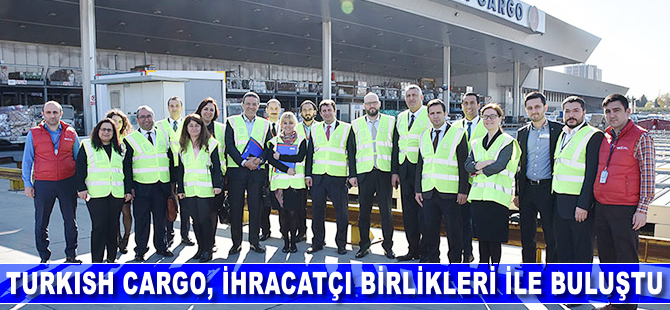 Turkish Cargo ihracatçı birlikleriyle buluştu