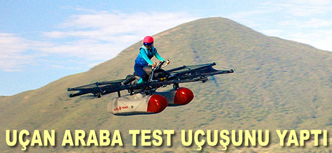 Uçan araba test uçuşunu yaptı