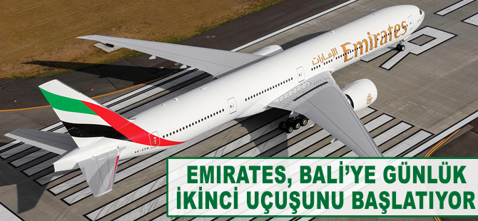 Emirates Bali’ye günlük ikinci uçuşunu başlatıyor