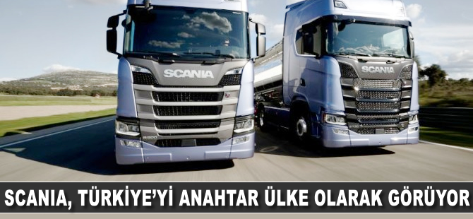 Scania Türkiye'yi anahtar ülke olarak görüyor